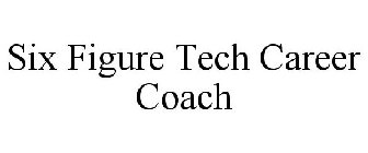 SIX FIGURE TECH CAREER COACH