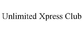 UNLIMITED XPRESS CLUB