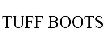 TUFF BOOTS