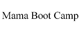 MAMA BOOT CAMP