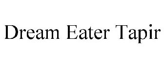 DREAM EATER TAPIR