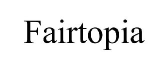 FAIRTOPIA
