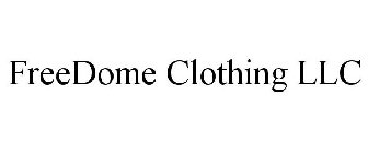 FREEDOME CLOTHING LLC