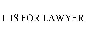 L IS FOR LAWYER