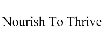 NOURISH TO THRIVE