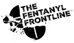 THE FENTANYL FRONTLINE