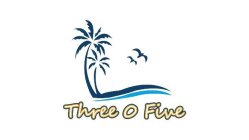 THREE 0 FIVE