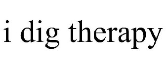 I DIG THERAPY