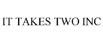 IT TAKES TWO INC