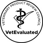 VETERINARY PRODUCT REVIEW COUNCIL VETEVALUATED