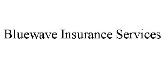 BLUEWAVE INSURANCE SERVICES