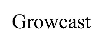 GROWCAST