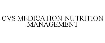 CVS MEDICATION-NUTRITION MANAGEMENT