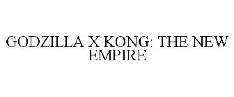 GODZILLA X KONG: THE NEW EMPIRE