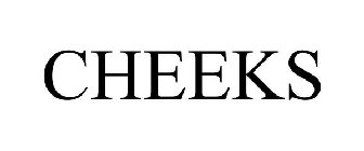 CHEEKS