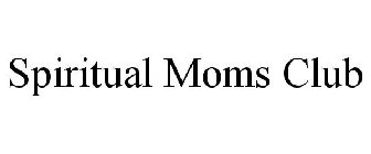 SPIRITUAL MOMS CLUB