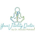 YOUR VITALITY BY DR. ATOUSA MAHDAVI