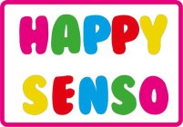 HAPPY SENSO