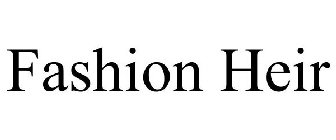 FASHION HEIR