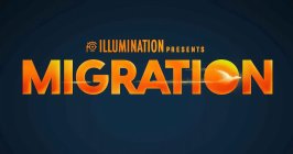 ILLUMINATION PRESENTS MIGRATION