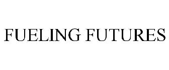 FUELING FUTURES