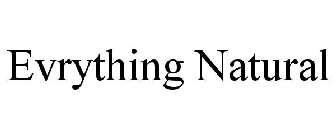 EVRYTHING NATURAL