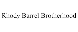 RHODY BARREL BROTHERHOOD