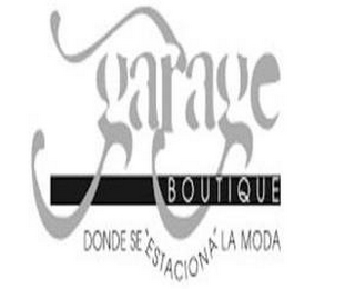 GARAGE BOUTIQUE DONDE SE 'ESTACIONA' LA MODA