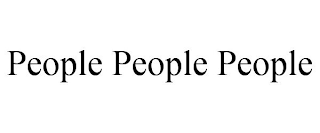 PEOPLE PEOPLE PEOPLE