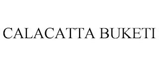 CALACATTA BUKETI