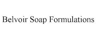 BELVOIR SOAP FORMULATIONS