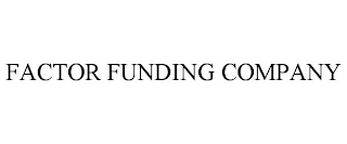 FACTOR FUNDING COMPANY