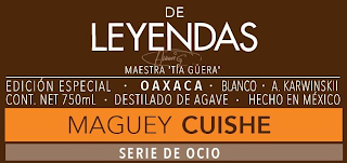 DE LEYENDAS MAESTRA 'TÍA GÜERA' EDICIÓN ESPECIAL · OAXACA · BLANCO · A. KARWINSKII CONT. NET 750ML · DESTILADO DE AGAVE · HECHO IN MÉXICO MAGUEY CUISHE SERIE DE OCIO