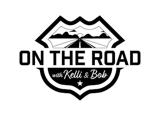 ON THE ROAD WITH KELLI & BOB