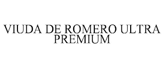 VIUDA DE ROMERO ULTRA PREMIUM