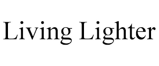 LIVING LIGHTER