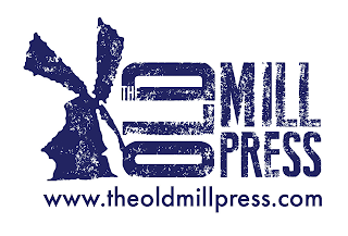 THE OLD MILL PRESS WWW.THEOLDMILLPRESS.COMOM