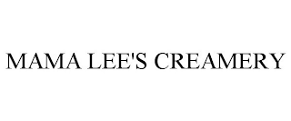 MAMA LEE'S CREAMERY