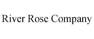 RIVER ROSE COMPANY