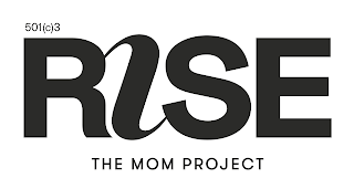 501C3 RISE THE MOM PROJECT