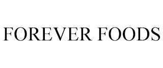 FOREVER FOODS