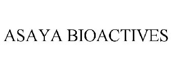 ASAYA BIOACTIVES