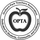 ORCHARD PARK TEACHERS ASSOCIATION DEDICATED TO STUDENTS, COMMUNITY, AND COLLEAGUES OPTA