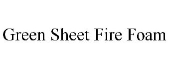 GREEN SHEET FIRE FOAM