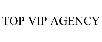 TOP VIP AGENCY