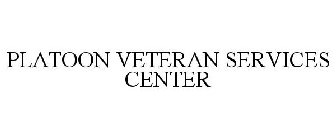 PLATOON VETERAN SERVICES CENTER