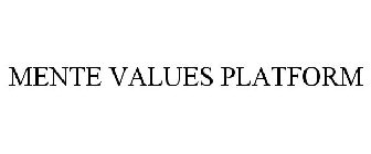 MENTE VALUES PLATFORM