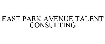 EAST PARK AVENUE TALENT CONSULTING