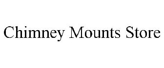 CHIMNEY MOUNTS STORE