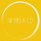 WHISKED